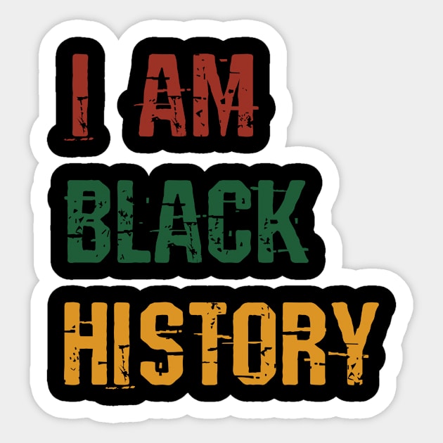 I Am Black History T-Shirt Black History Month Gift Sticker by Dr_Squirrel